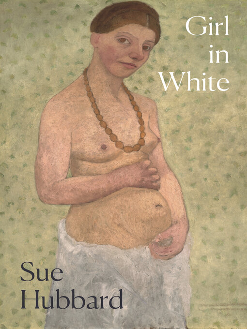 Title details for Girl in White by Sue Hubbard - Available